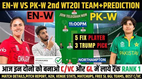 En W Vs Pk W Dream Team Eng W Vs Pak W Dream Prediction Today