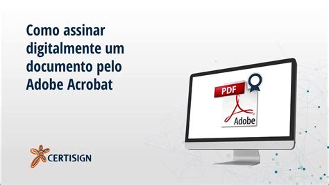 Como Assinar Digitalmente Pdf Pelo Adobe Acrobat Certisign Youtube