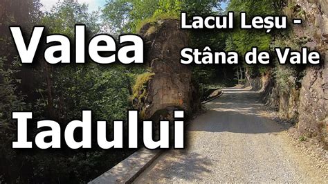 Valea Iadului Lacul Lesu Stana De Vale Youtube