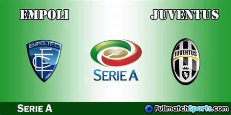 Full Match Empoli Vs Juventus Serie A 2016 17 Fullmatchsports