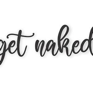 Get Naked Sign Get Naked Cutout Sign Get Naked Word Cut Out Bathroom Funny Sign Bathroom