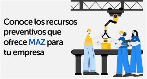 Mutua Maz Conoce Los Recursos Preventivos Que Ofrece Maz Para Tu Empresa