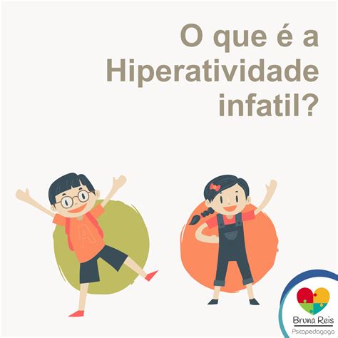 Hiperatividade Na Criança - O Que é a Hiperatividade Infantil?