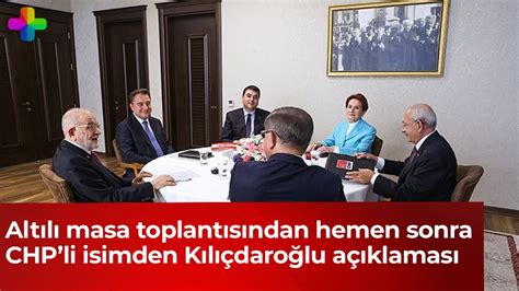 Altılı masa toplantısından hemen sonra CHPli isimden Kılıçdaroğlu