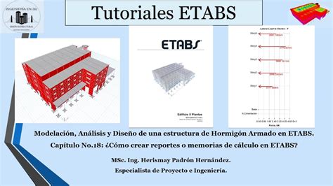 Cap 18 Curso Completo ¿cómo Crear Reportes O Memorias De Cálculo En Etabs Youtube