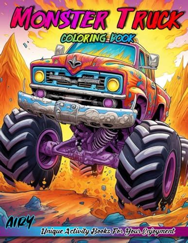 Monster Truck Coloring Book: An Action-Packed Coloring Book For Boys ...