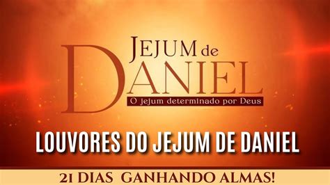 Louvores Do Jejum De Daniel O Jejum Que Agrada A Deus Youtube