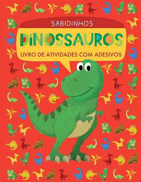 Dinossauros Livro de Atividades Adesivos Coleção Sabidinhos