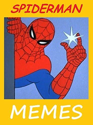 Spiderman Memes Nsfw Funny Dumb Sometimes Dirty Jokes Pictures Hot Meme Book By Memes