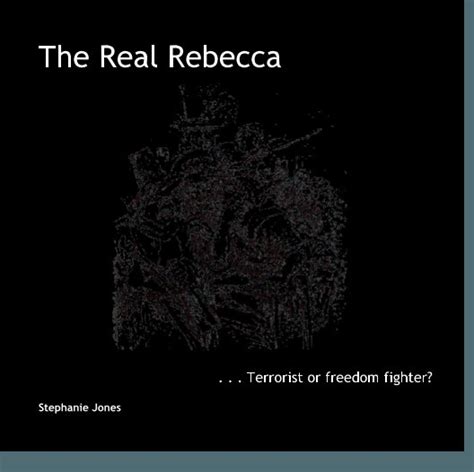 The Real Rebecca by Stephanie Jones | Blurb Books