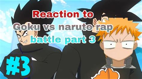 Ichigo Reacts To Goku Vs Naruto Rap Battle Part 3 YouTube