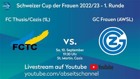 FC Thusis Cazis Vs GC Frauen Schweizer Cup Der Frauen 1 Runde