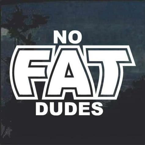 No Fat Dudes Decal Sticker Nicedecal