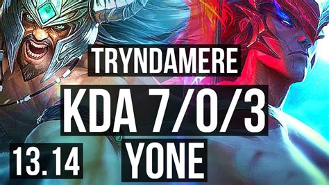 Tryndamere Vs Yone Mid 7 0 3 1 1m Mastery 500 Games Godlike