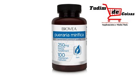 Apresenta O Pueraria Mirif Ca Biovea Aumento Dos Seios E Gl Teos