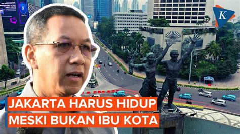 Heru Jakarta Harus Berjuang Tanpa Embel Embel Kompascom Vidio