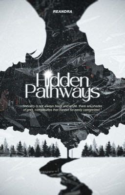 Hidden Pathways | Volume 1 - HIDDEN PATHWAYS - Wattpad