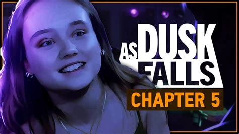 Party All Night Let S Play As Dusk Falls Chapter 5 Blind PC Gameplay