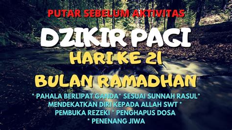 DZIKIR PAGI PEMBUKA REZEKI HARI KE 21 BULAN RAMADHAN MENINGKATKAN