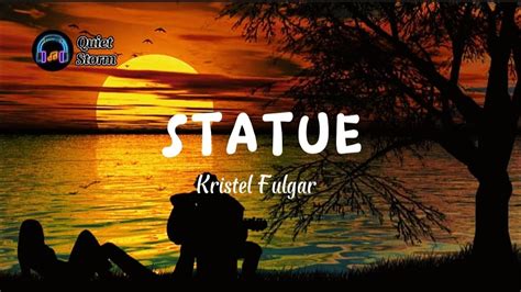 Statue Kristel Fulgar Lyrics Video Youtube