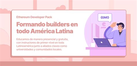 El Per Odo De Postulaci N Para El Ethereum Developer Pack Ha Culminado