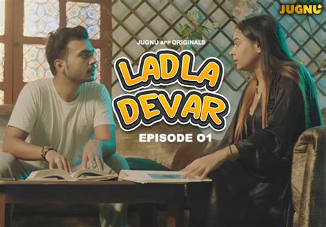 Ladla Devar E Hindi Hot Web Series Jugnu AAGMaal