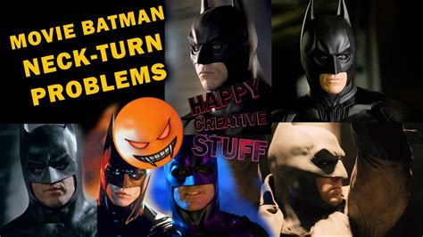 Movie Batman Neck Turn Problems Bat Turn YouTube