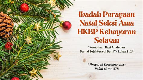 Ibadah Perayaan Natal Ama Hkbp Kebayoran Selatan Desember