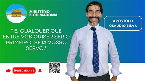 E qualquer que entre vós quiser ser o primeiro seja vosso servo