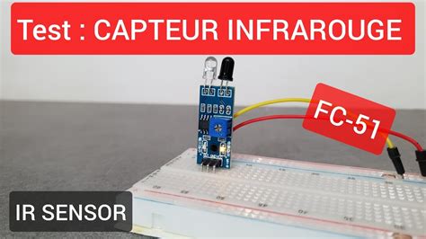 Electronique Test Capteur Infrarouge FC 51 IR Sensor YouTube