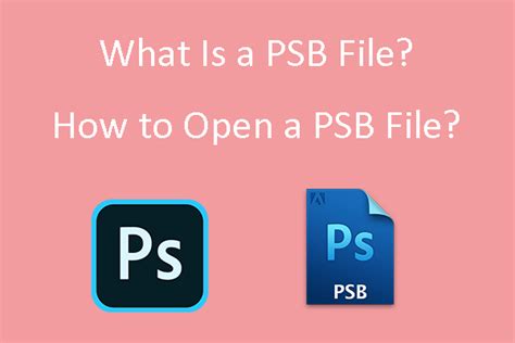 Psb File What Is It And How To Open Or Convert It Minitool Partition