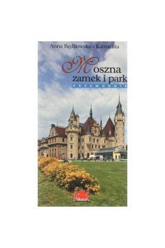 Moszna Zamek I Park Przewodnik Wersja Polska Anna B Dkowska Karmelita