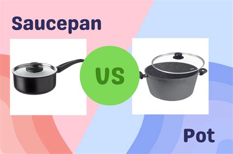 Saucepan vs Pot