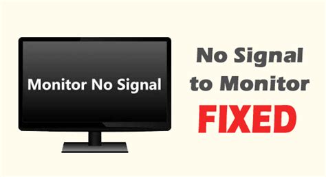 10 Tested Fixes for Monitor Says No Signal and Goes to Sleep