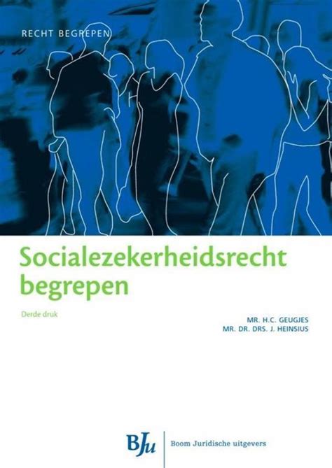 Recht Begrepen Socialezekerheidsrecht Begrepen Ebook H C Geugjes