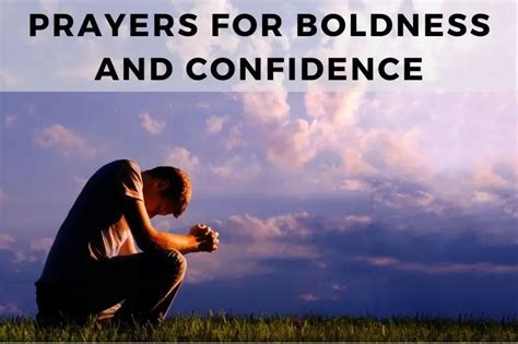 Empowering Prayers For Boldness And Confidence Strength In Prayer