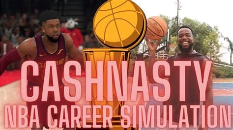 Cashnasty NBA Career Speedrun Simulation YouTube