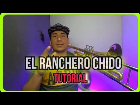 EL RANCHERO CHIDO TUTORIAL DE TROMBÓN Banda Misteriosa YouTube