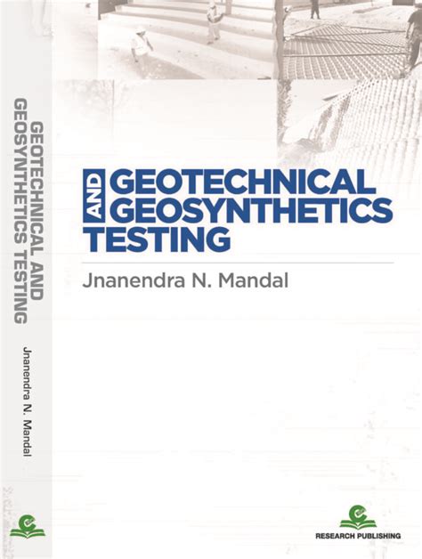 Geotechnical and Geosynthetics Testing – Research Publishing, Singapore ...