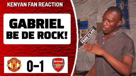 Manchester United 0 1 Arsenal Geoffrey Kenyan Fan Reaction Premier