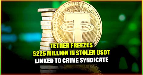 Tether Freezes M In Stolen Usdt Linked To Crime Syndicate