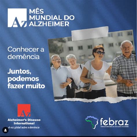 O Mês Mundial de Alzheimer é a campanha internacional da Alzheimer s