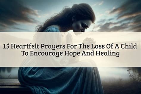 15 Comforting Prayers For The Loss Of A Child