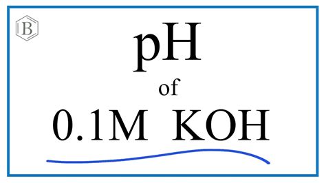 Find The PH Of A 0 1M KOH Potassium Hydroxide Solution YouTube