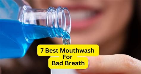 Best Mouthwash For Bad Breath Wellnesspagoda