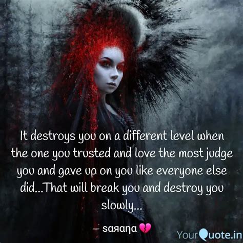 It destroys you on a diff Quotes Writings by ѕαяαηα YourQuote