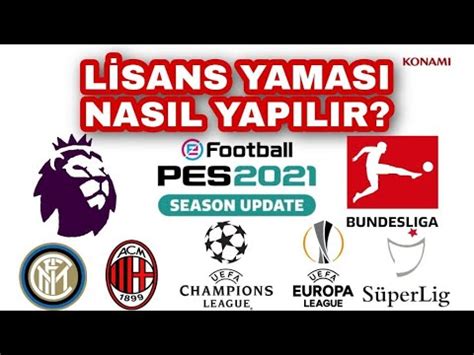 PES 2021 LİSANS YAMASI NASIL YAPILIR KURULUM DOSYALARI YouTube