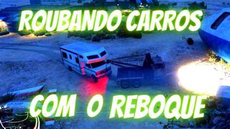 GTA RP ROUBANDO OS CARRO DA CITY O REBOQUE EP03 GTA VIDA