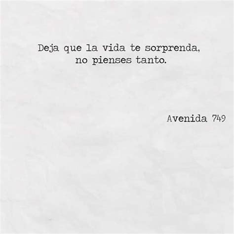 Deja Que La Vida Te Sorprenda La Vida Te Sorprende Vida Avenida