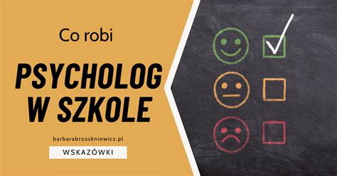 Co Robi Psycholog Szkolny